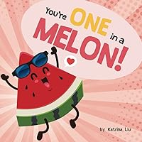 You're ONE in a MELON! - Cute Fruity Puns for Sweet Little Ones: Watermelon themed baby book for 1st birthdays You're ONE in a MELON! - Cute Fruity Puns for Sweet Little Ones: Watermelon themed baby book for 1st birthdays Paperback Kindle