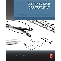 Security Risk Assessment: Managing Physical and Operational Security Security Risk Assessment: Managing Physical and Operational Security Paperback Kindle