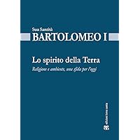 Lo Spirito della Terra: Religione e ambiente, una sfida per l'oggi (Gli Archi) (Italian Edition) Lo Spirito della Terra: Religione e ambiente, una sfida per l'oggi (Gli Archi) (Italian Edition) Paperback