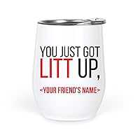 Novelty Gift Personalized Mug - You Just Got Litt Up Mug | Suits | TV Show Mug | Novelty Gift Suits Mug | Law School | Friend Gift 12 Oz White Stainless Steel Wine Tumbler