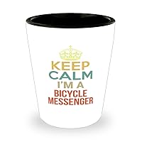 Keep Calm I'm A Bicycle Messenger Shot Glass 1.5oz