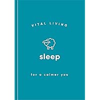 Sleep for a Calmer You (Vital Living Series)