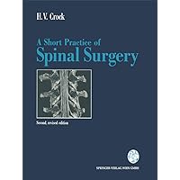 A Short Practice of Spinal Surgery A Short Practice of Spinal Surgery Kindle Paperback Hardcover