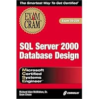 MCSE SQL Server 2000 Database Design Exam Cram (Exam: 70-229) MCSE SQL Server 2000 Database Design Exam Cram (Exam: 70-229) Paperback
