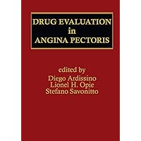 Drug Evaluation in Angina Pectoris (Developments in Cardiovascular Medicine, 158) Drug Evaluation in Angina Pectoris (Developments in Cardiovascular Medicine, 158) Hardcover Paperback
