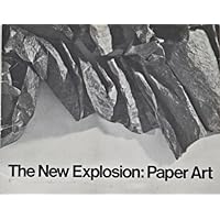 The New Explosion: Paper Art The New Explosion: Paper Art Paperback