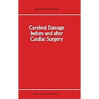 Cerebral Damage Before and After Cardiac Surgery (Developments in Critical Care Medicine and Anaesthesiology) Cerebral Damage Before and After Cardiac Surgery (Developments in Critical Care Medicine and Anaesthesiology) Hardcover Paperback