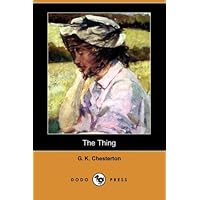 The Thing: Why I Am a Catholic (Dodo Press) The Thing: Why I Am a Catholic (Dodo Press) Paperback Hardcover