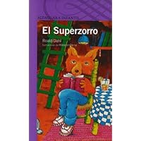 El superzorro / Fantastic Mr. Fox (Spanish Edition) El superzorro / Fantastic Mr. Fox (Spanish Edition) Paperback Mass Market Paperback
