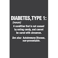 Diabetes Type 1 T1d Diabetics Funny Definition: Lined Journal Notebook with Memo Diary Subject Planner, 6x9 inches, 120 Pages