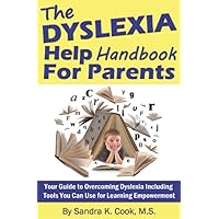The Dyslexia Help Handbook for Parents: Your Guide to Overcoming Dyslexia Including Tools You Can Use for Learning Empowerment (Learning Abled Kids' How-To Books for Enhanced Educational Outcomes) The Dyslexia Help Handbook for Parents: Your Guide to Overcoming Dyslexia Including Tools You Can Use for Learning Empowerment (Learning Abled Kids' How-To Books for Enhanced Educational Outcomes) Paperback Kindle