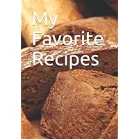 My Favorite Recipes: Cookbook to be complete / 7 x 10 inches , 120 pages , home cooking gift (French Edition)