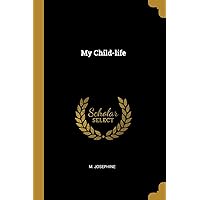 My Child-life My Child-life Paperback