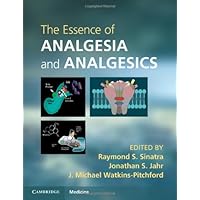 The Essence of Analgesia and Analgesics (Cambridge Medicine (Paperback)) The Essence of Analgesia and Analgesics (Cambridge Medicine (Paperback)) Kindle Paperback Printed Access Code