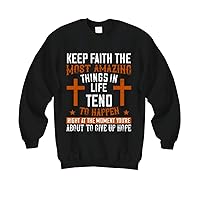 Faith Sweatshirt - Keep Faith The Most Amazing Things in Life - Black