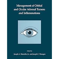 Management of Orbital and Ocular Adnexal Tumors and Inflammations Management of Orbital and Ocular Adnexal Tumors and Inflammations Paperback Kindle Hardcover