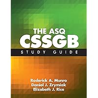 The ASQ CSSGB Study Guide The ASQ CSSGB Study Guide Paperback Kindle Spiral-bound