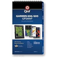 Garmin GPSMAP 696/695 Qref Checklist (Qref Avionics Quick Reference) Garmin GPSMAP 696/695 Qref Checklist (Qref Avionics Quick Reference) Spiral-bound