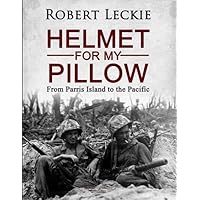 Helmet for My Pillow: From Parris Island to the Pacific Helmet for My Pillow: From Parris Island to the Pacific Paperback Audible Audiobook Kindle Hardcover Mass Market Paperback Audio CD