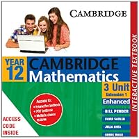 Cambridge 3 Unit Mathematics Year 12 Enhanced Version Interactive Textbook (Cambridge Secondary Maths (Australia)) Cambridge 3 Unit Mathematics Year 12 Enhanced Version Interactive Textbook (Cambridge Secondary Maths (Australia)) Printed Access Code