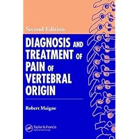 Diagnosis and Treatment of Pain of Vertebral Origin (Pain Management) Diagnosis and Treatment of Pain of Vertebral Origin (Pain Management) Hardcover