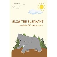 Elsa the Elephant Elsa the Elephant Kindle Paperback
