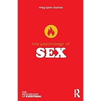 The Psychology of Sex (The Psychology of Everything) The Psychology of Sex (The Psychology of Everything) Paperback Kindle Audible Audiobook Hardcover