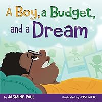 A Boy, a Budget, and a Dream (The Wealth Playground) A Boy, a Budget, and a Dream (The Wealth Playground) Paperback Kindle Hardcover