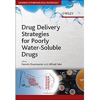 Drug Delivery Strategies for Poorly Water-Soluble Drugs (Advances in Pharmaceutical Technology) Drug Delivery Strategies for Poorly Water-Soluble Drugs (Advances in Pharmaceutical Technology) Kindle Hardcover