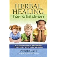 Herbal Healing for Children Herbal Healing for Children Kindle Paperback
