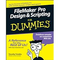 FileMaker Pro Design and Scripting For Dummies FileMaker Pro Design and Scripting For Dummies Kindle Paperback Digital