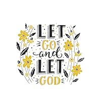 LET GO and LET GOD: 110 Pages - lined Page, Religious Notebook, Journal,Holly Diary (Softcover 8.5