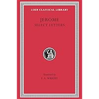 Jerome: Select Letters (Loeb Classical Library No. 262) Jerome: Select Letters (Loeb Classical Library No. 262) Hardcover