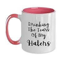 Drinking The Tears Of My Haters Mug Funny Gift Two Tone, 11oz, Pink