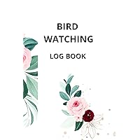 BIRD WATCHING LOG BOOK (French Edition)