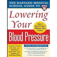 Harvard Medical School Guide to Lowering Your Blood Pressure (Harvard Medical School Guides) Harvard Medical School Guide to Lowering Your Blood Pressure (Harvard Medical School Guides) Kindle Paperback