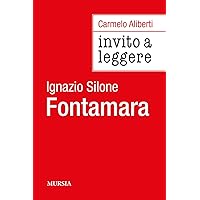 Invito a leggere «Fontamara» di Ignazio Silone (Italian Edition)