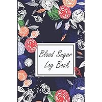 Blood Sugar Log Book: Professional Diabetic Glucose Log Book Tracker for 106 Weeks (2 years) - Weekly Record Diary 4 Times (110 Pages, 6