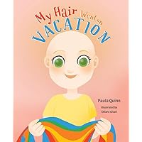 My Hair Went on Vacation My Hair Went on Vacation Hardcover Paperback