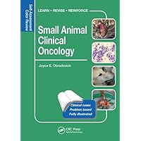Small Animal Clinical Oncology: Self-Assessment Color Review (Veterinary Self-Assessment Color Review Series) Small Animal Clinical Oncology: Self-Assessment Color Review (Veterinary Self-Assessment Color Review Series) Paperback Kindle