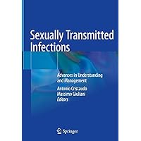 Sexually Transmitted Infections: Advances in Understanding and Management Sexually Transmitted Infections: Advances in Understanding and Management Hardcover Kindle