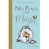 No Place for Magic (Tales of the Frog Princess, Book 4) No Place for Magic (Tales of the Frog Princess, Book 4) Paperback Kindle Audible Audiobook Hardcover Audio CD