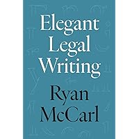 Elegant Legal Writing Elegant Legal Writing Paperback Kindle Audible Audiobook Hardcover Audio CD