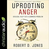 Uprooting Anger: Biblical Help for a Common Problem Uprooting Anger: Biblical Help for a Common Problem Paperback Audible Audiobook Kindle Audio CD