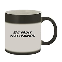 Eat Fruit Not Friends - 11oz Ceramic Color Changing Mug, Matte Black