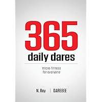365 Daily Dares: Micro-Fitness For Everyone from Darebee 365 Daily Dares: Micro-Fitness For Everyone from Darebee Paperback Kindle