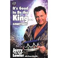 It's Good to be the King...: Sometimes by Lawler, Jerry (2003) Hardcover