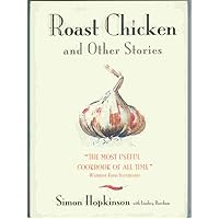 Roast Chicken And Other Stories Roast Chicken And Other Stories Hardcover Kindle Paperback