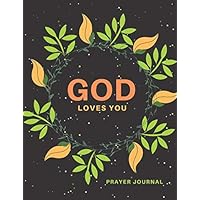 Prayer Journal: 3 months pages for prayer, taking notes and reflections: God loves you