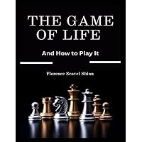 The Game of Life and How to Play It The Game of Life and How to Play It Paperback